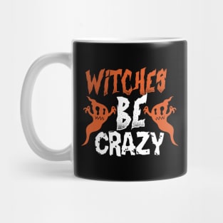 WItches Be Crazy Halloween Mug